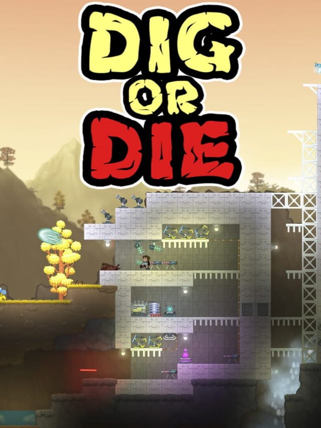 Dig or Die