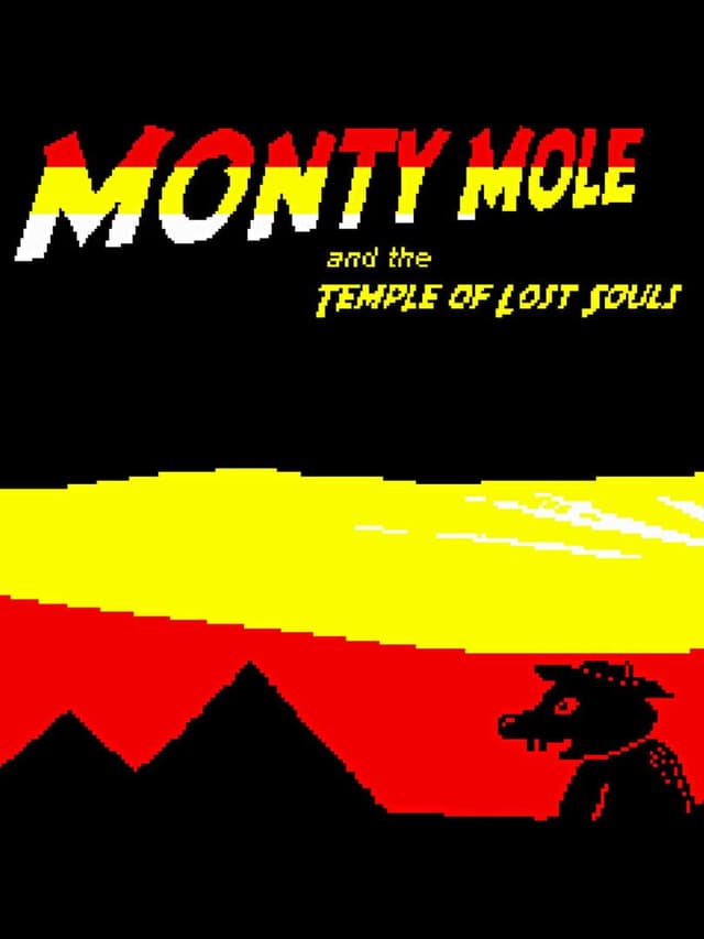 Monty Mole and the Temple of Lost Souls