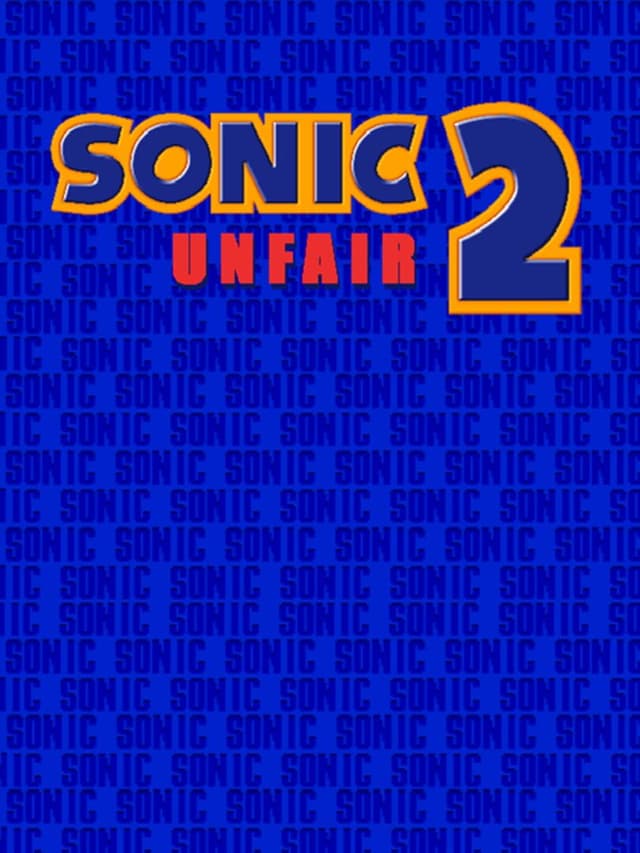 Sonic Unfair 2