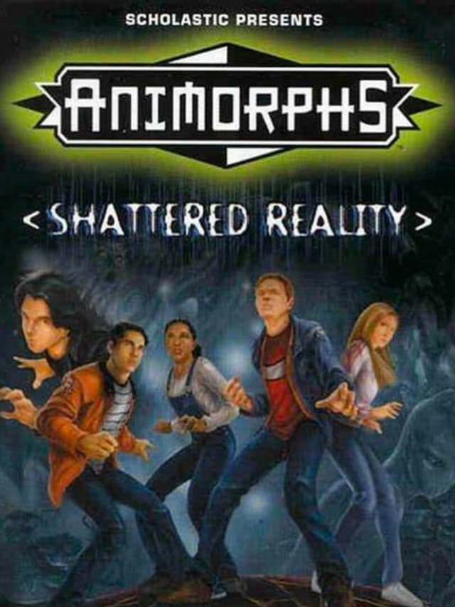 Animorphs: Shattered Reality