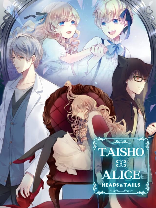 Taisho x Alice: Heads & Tails!