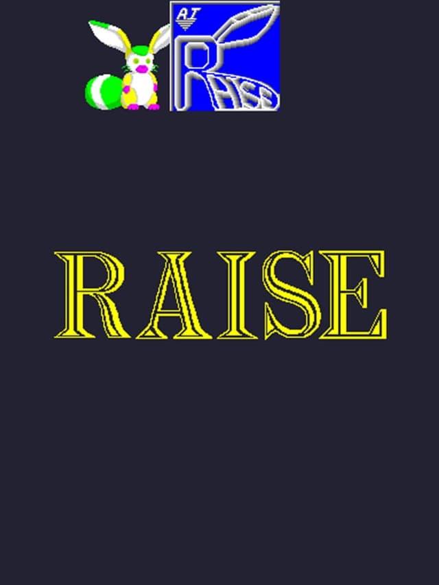 Raise