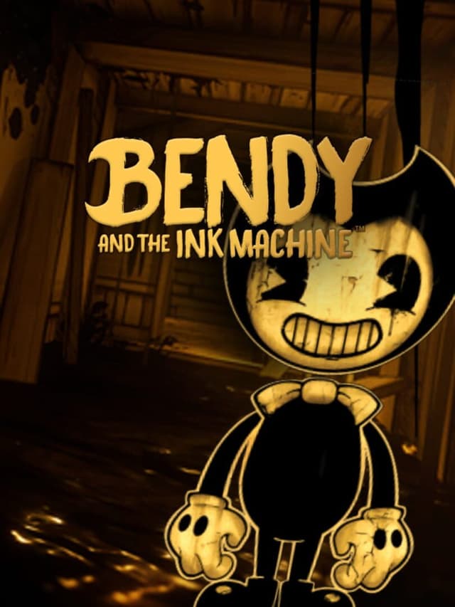 Bendy and the Ink Machine