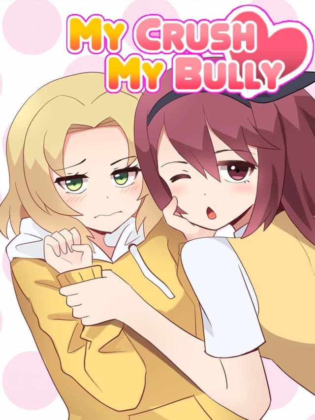 My Crush, My Bully