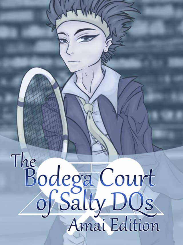 The Bodega Court of Salty DQs: Amai Edition