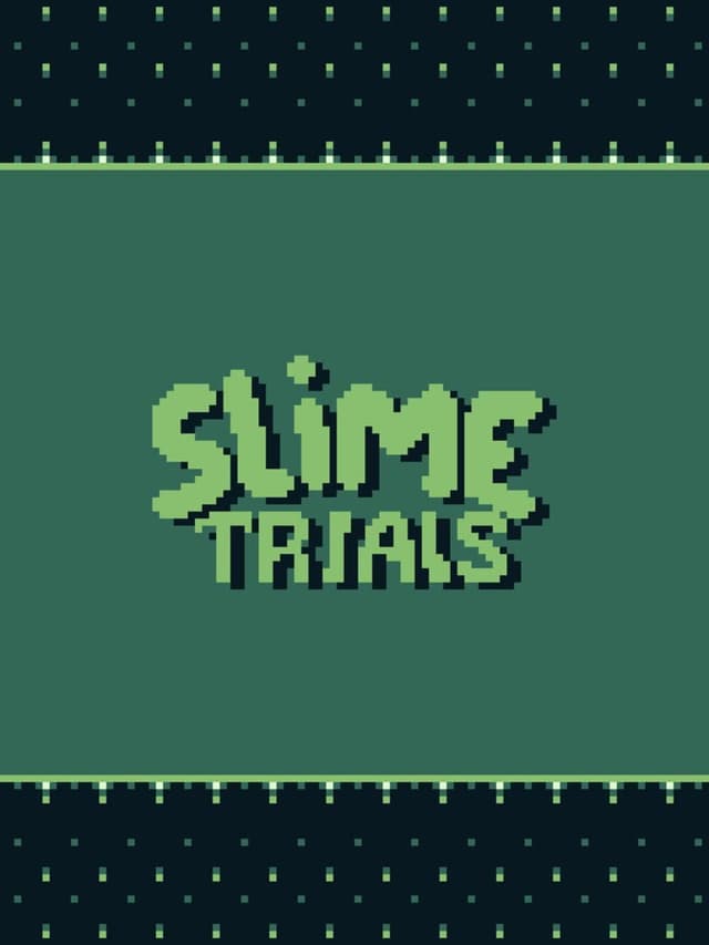 Slime Trials