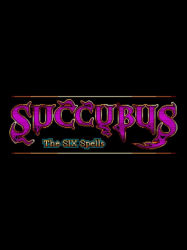 Succubus: The Six Spells